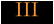 III