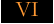 VI
