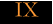 IX