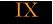 IX