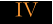IV