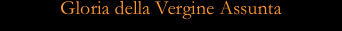 Gloria della Vergine Assunta