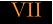 VII