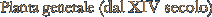 Pianta generale (dal XIV secolo)