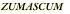 ZUMASCUM