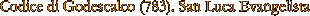 Codice di Godescalco (783). San
