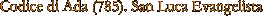 Codice di Ada (785). San